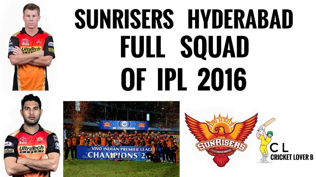 Sunrisers Hyderabad Full Squad Of IPL 2016 (Cricket lover B) | IPL 2016 Full Squads