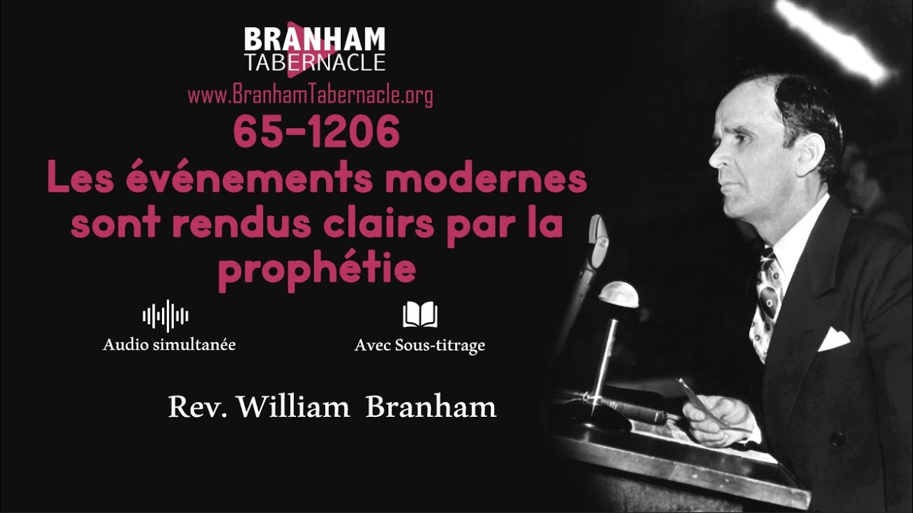 🔴 DIRECT 65-1206 Les événements modernes sont rendus clairs par la prophétie - Fr Branham