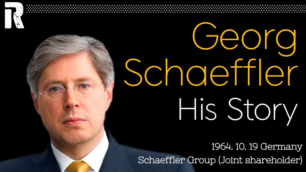 Georg Schaeffler His Story ( Germany / Schaeffler Group Joint shareholder)