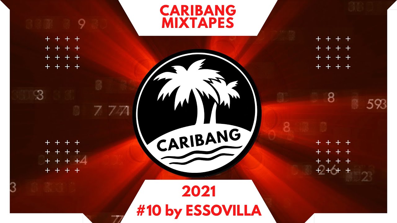 CariBang Mix 2021 | #10 | Reggaeton, Dancehall, Dembow by ESSOVILLA