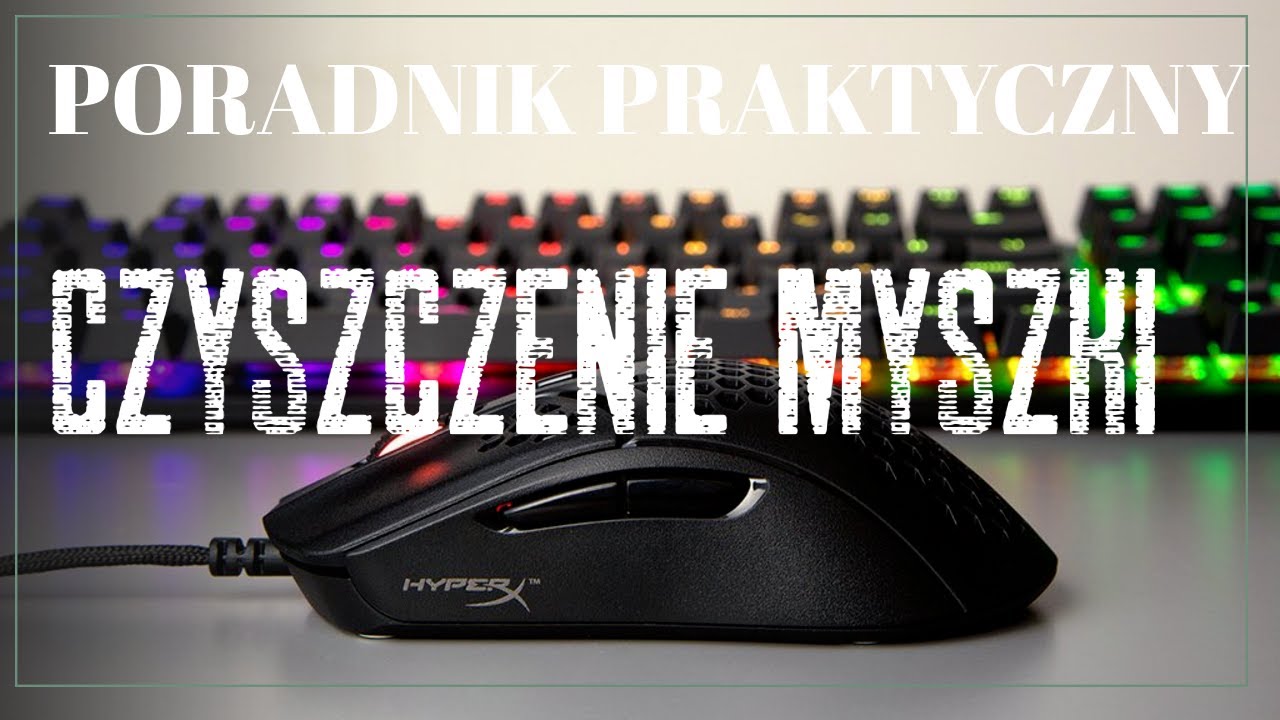 Jak wyczyścić myszkę? Poradnik praktyczny