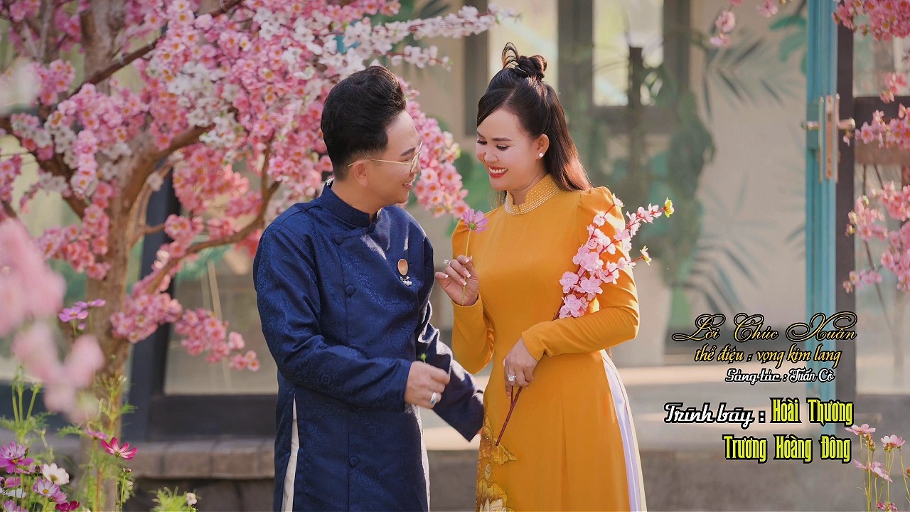 LỜI CHÚC XUÂN  '' Vọng Kim Lang '' | HOÀI THƯƠNG & TRƯƠNG HOÀNG ĐÔNG