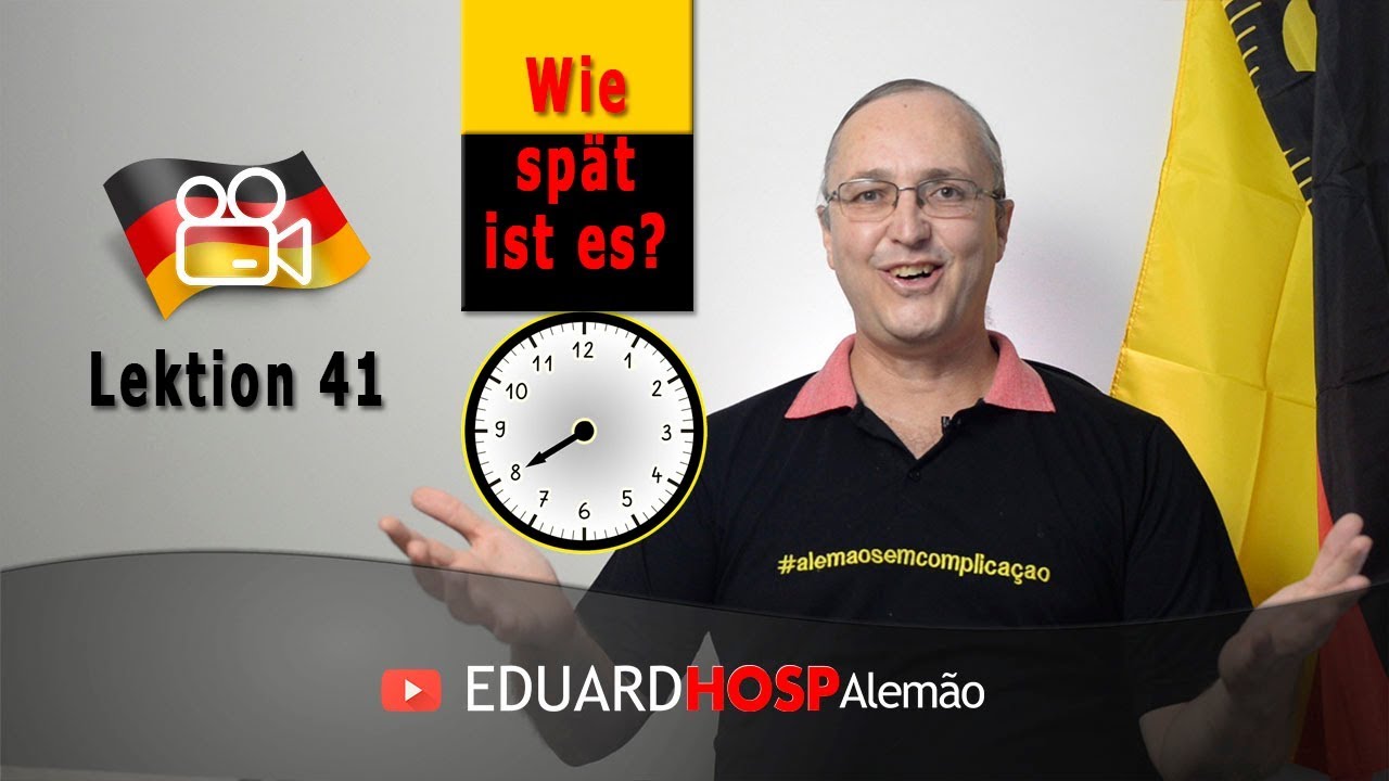 Curso Gratuito de Alemão - Aula 41 - Horas em Alemão