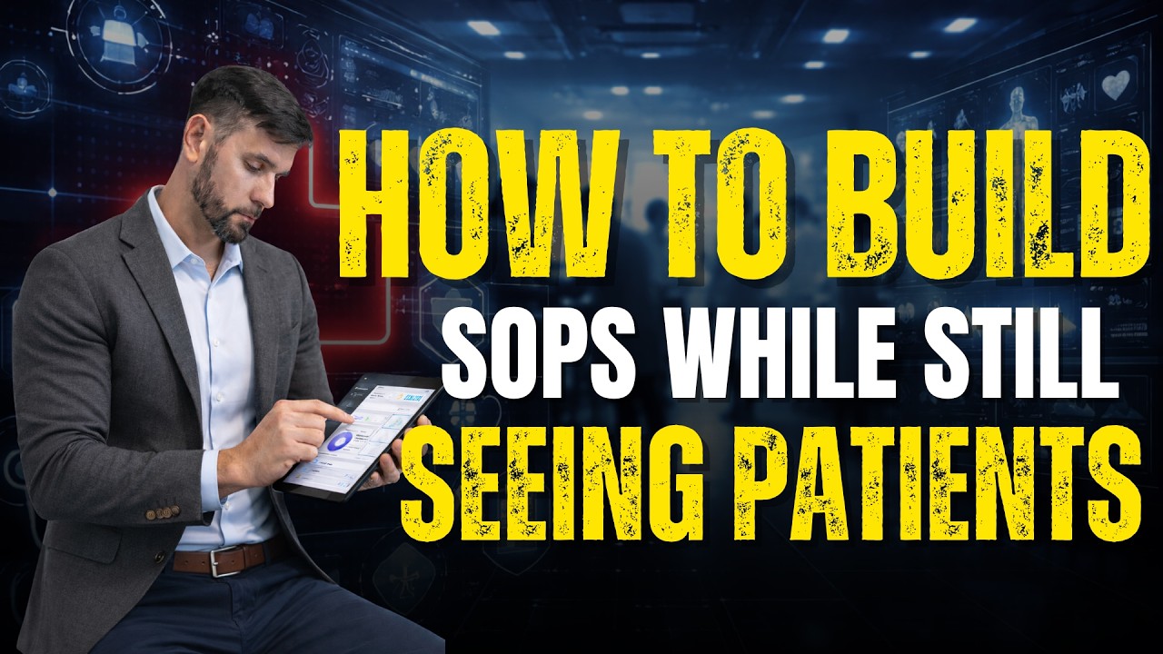 How to Build SOPs While Still Seeing Patients