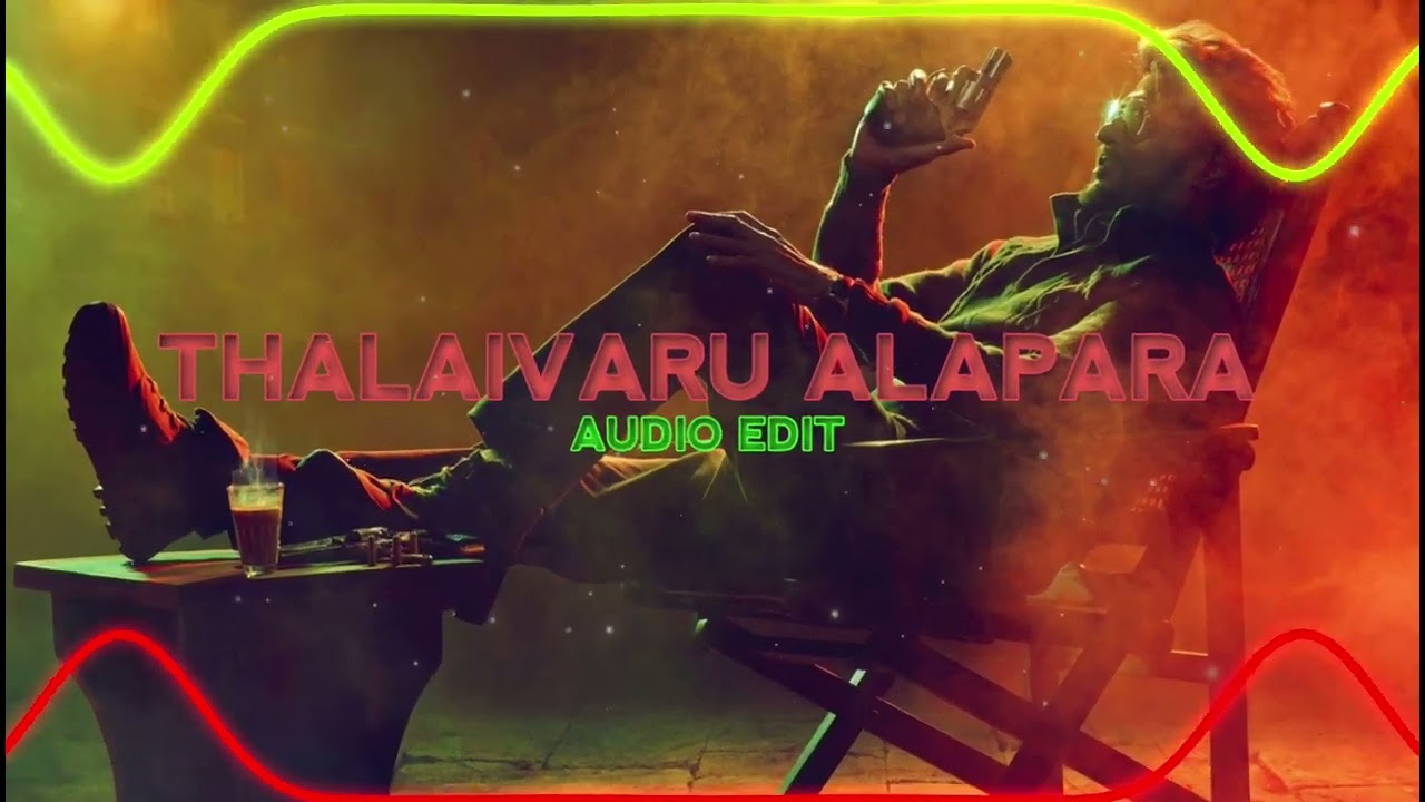 Thalaivaru Alapara II Audio edit II CarpeDiem Editz