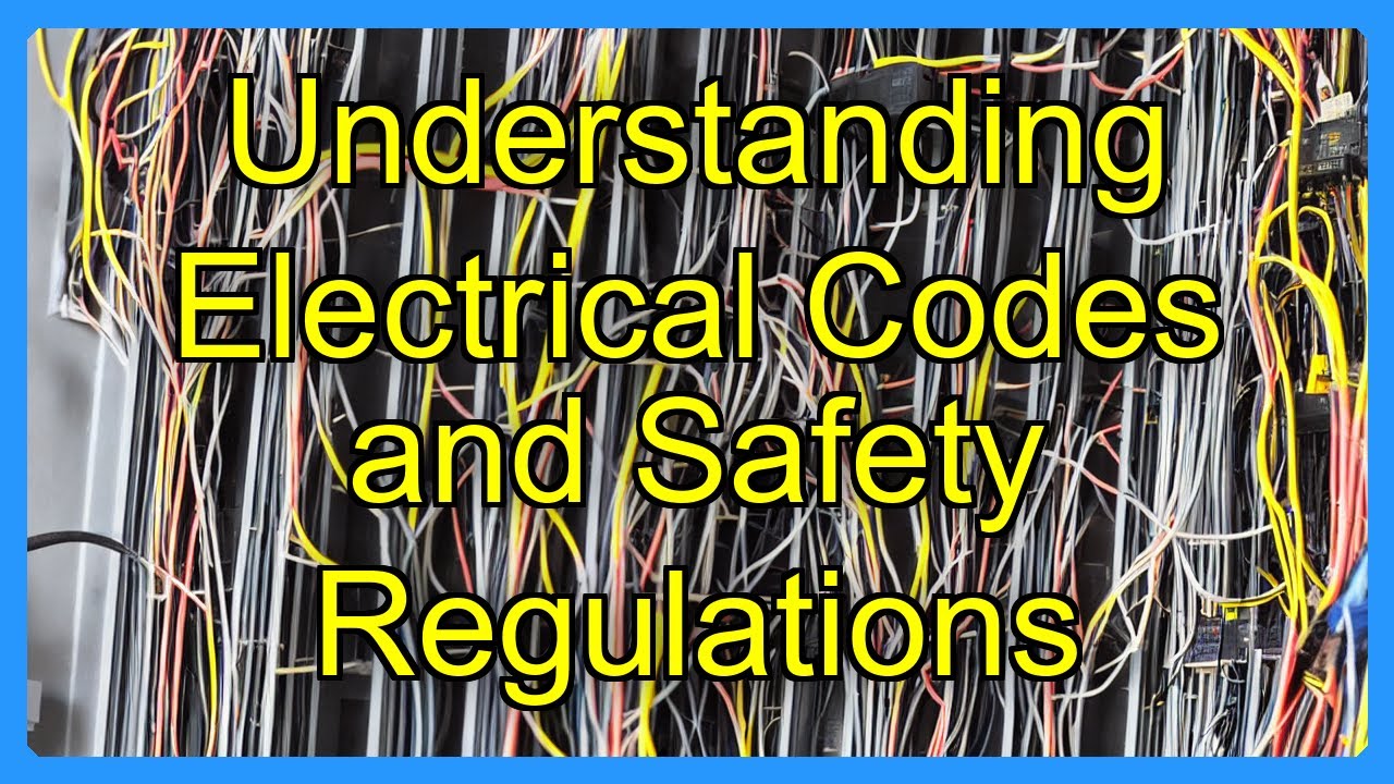 Understanding Electrical Codes and Safety Regulations