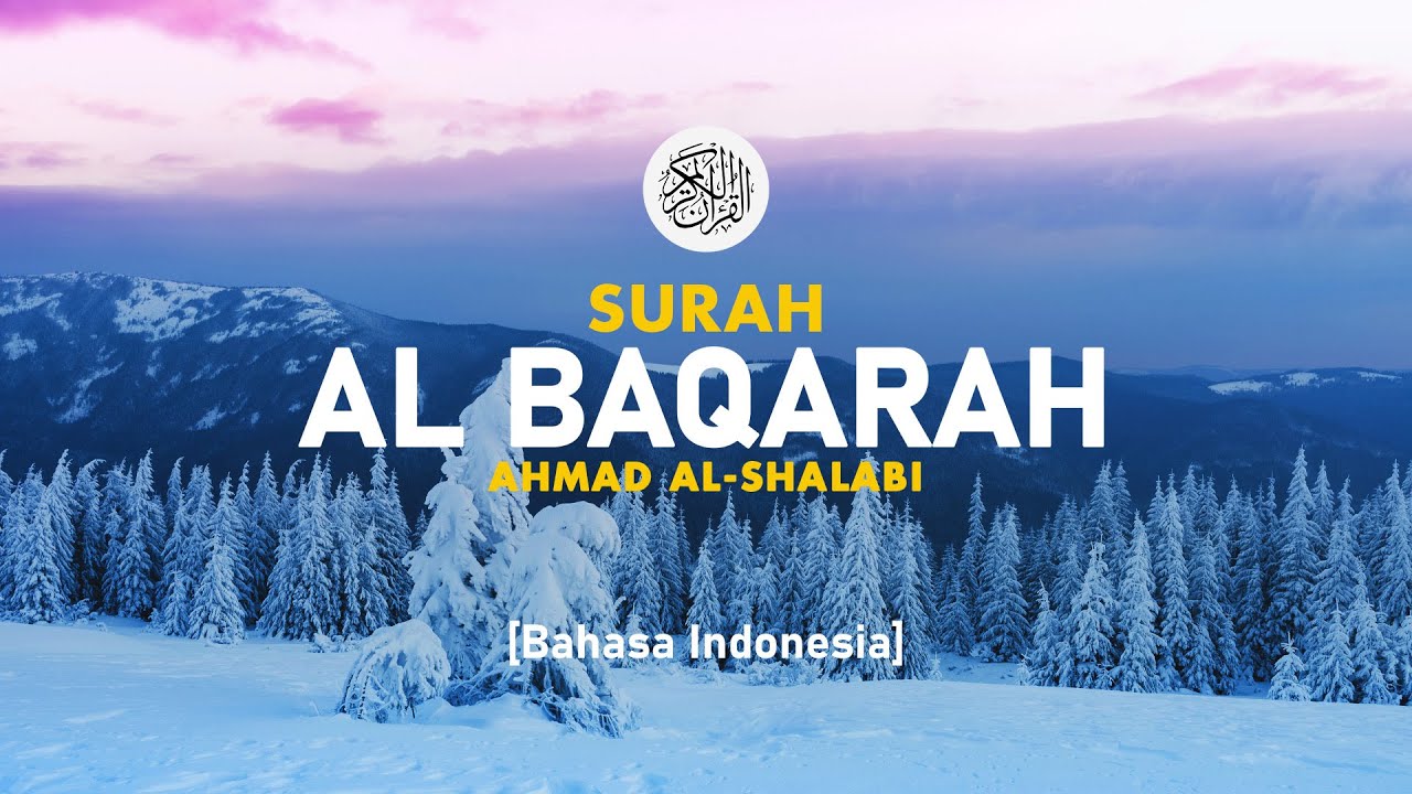 Surah Al Baqarah - Ahmad Al-Shalabi [ 002 ] I Bacaan Quran Merdu