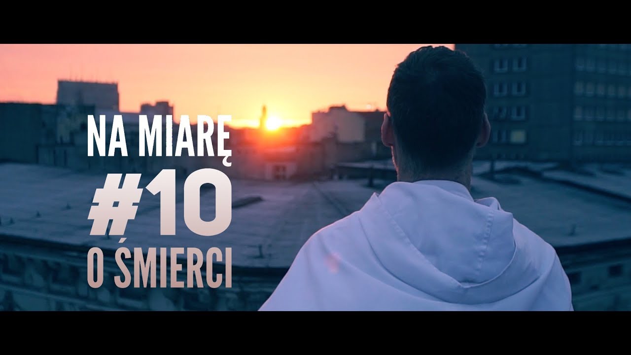 Na Miarę [#10] O śmierci