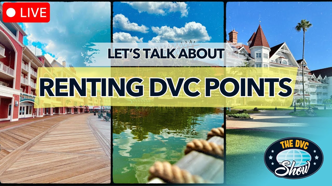 What&rsquo;s Changing with Renting DVC Points? | Disney Vacation Club LIVE Q&A