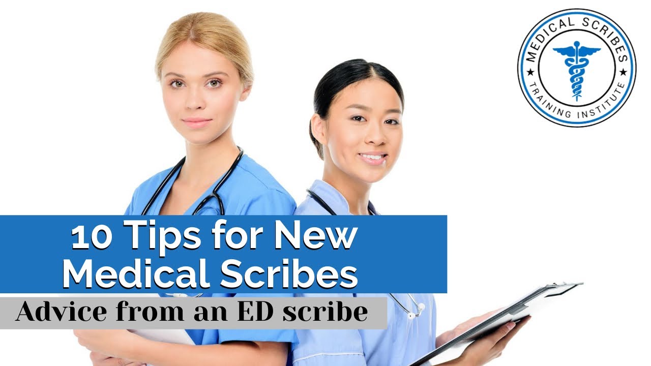 10 Best Tips for New Medical Scribes - Advice from an Emergency Department Scribe
