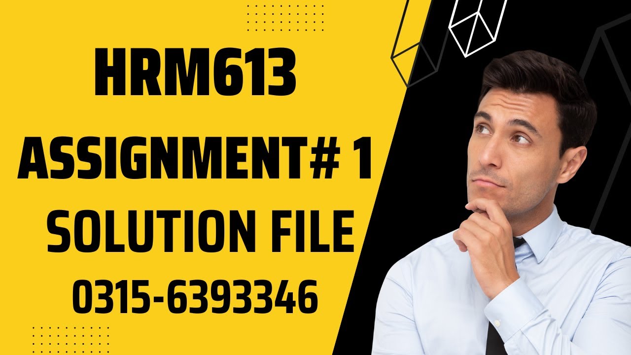 HRM613 assignment 1 fa2022 solution