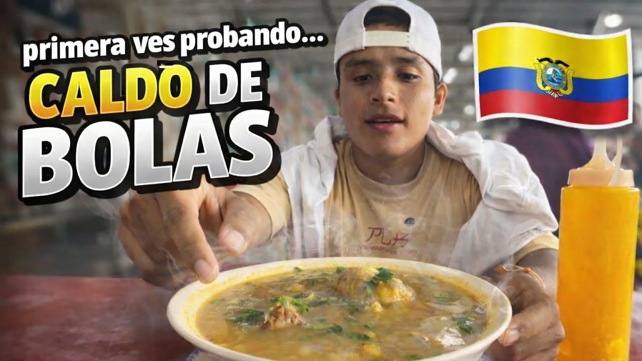 Probando Caldo de bolas | Ecuador 🇧🇴🇧🇴