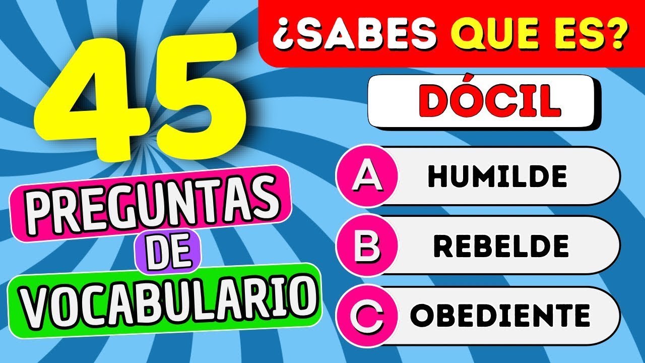 🟢🔴45 Palabras de VOCABULARIO🟢🔴| ¿Aceptas el RETO? Test de Vocabulario | Quiz | Trivia