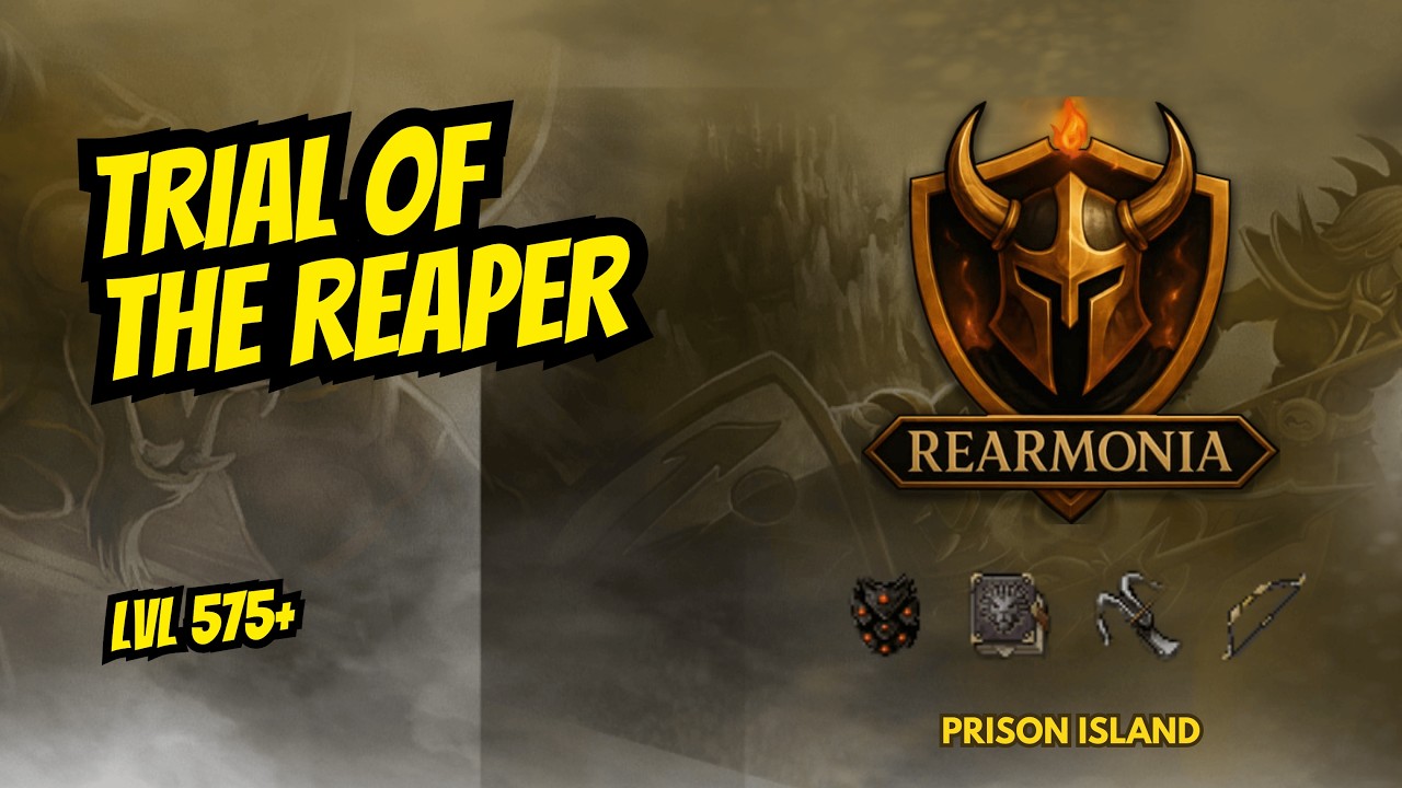🔥 Rearmonia 7.6  - Guide to Trial of the Reaper Quest -  lvl 575+