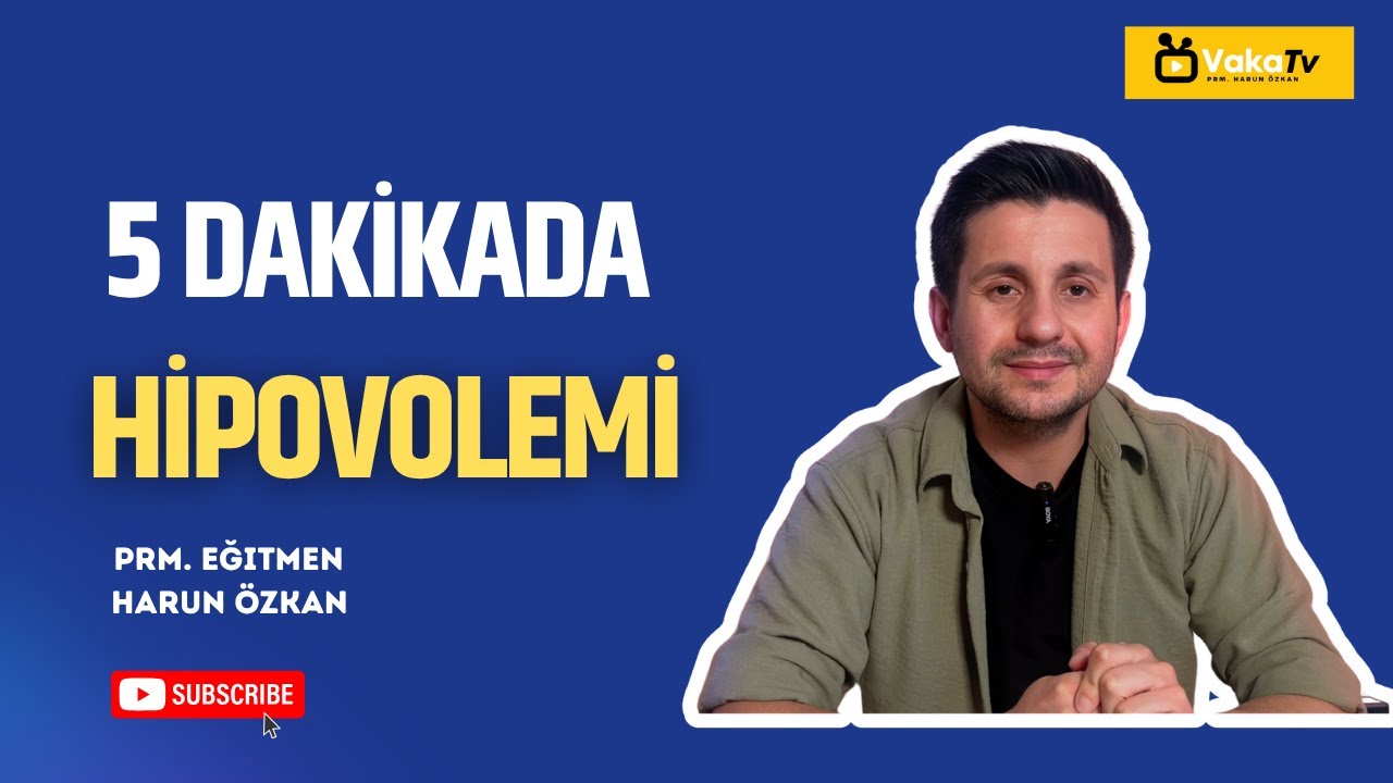 5 DAKİKADA HAP BİLGİLER: HİPOVOLEMİ