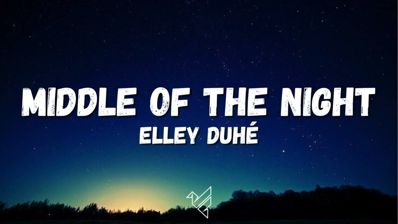 Elley Duhé - Middle of the Night (Lyrics)