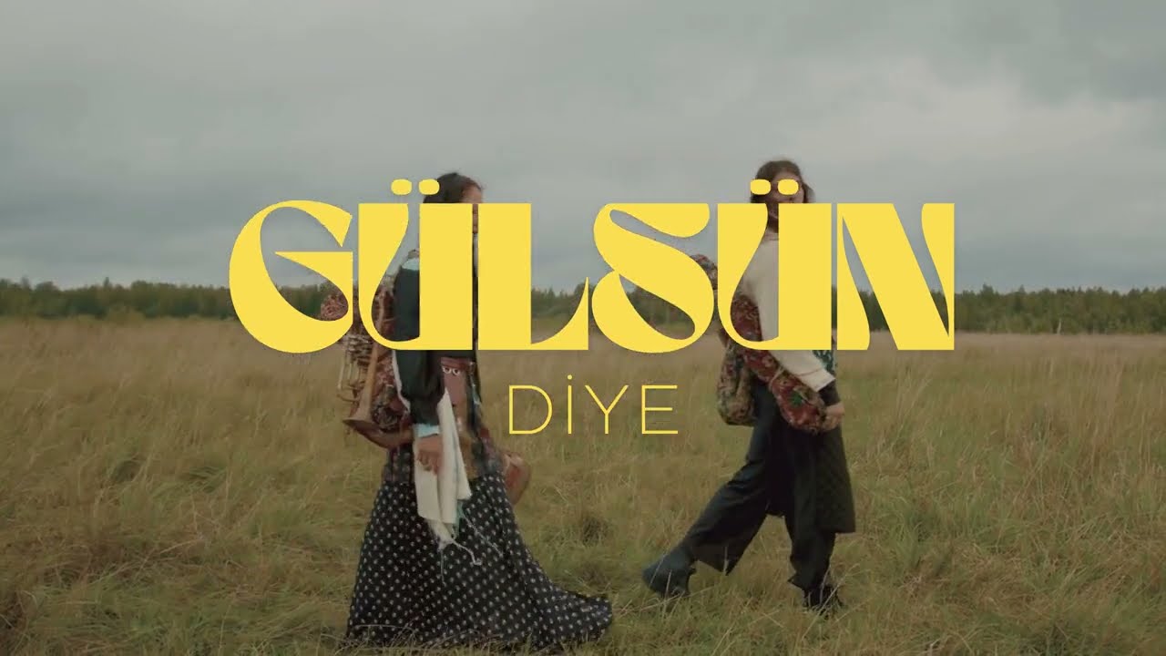 SİNT - GÜLSÜN DİYE