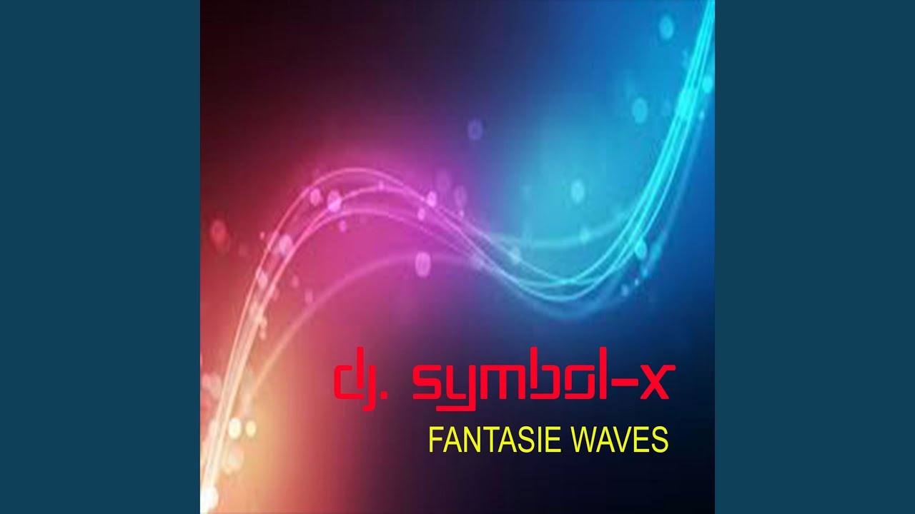 Fantasie Waves (X-Day Edit)
