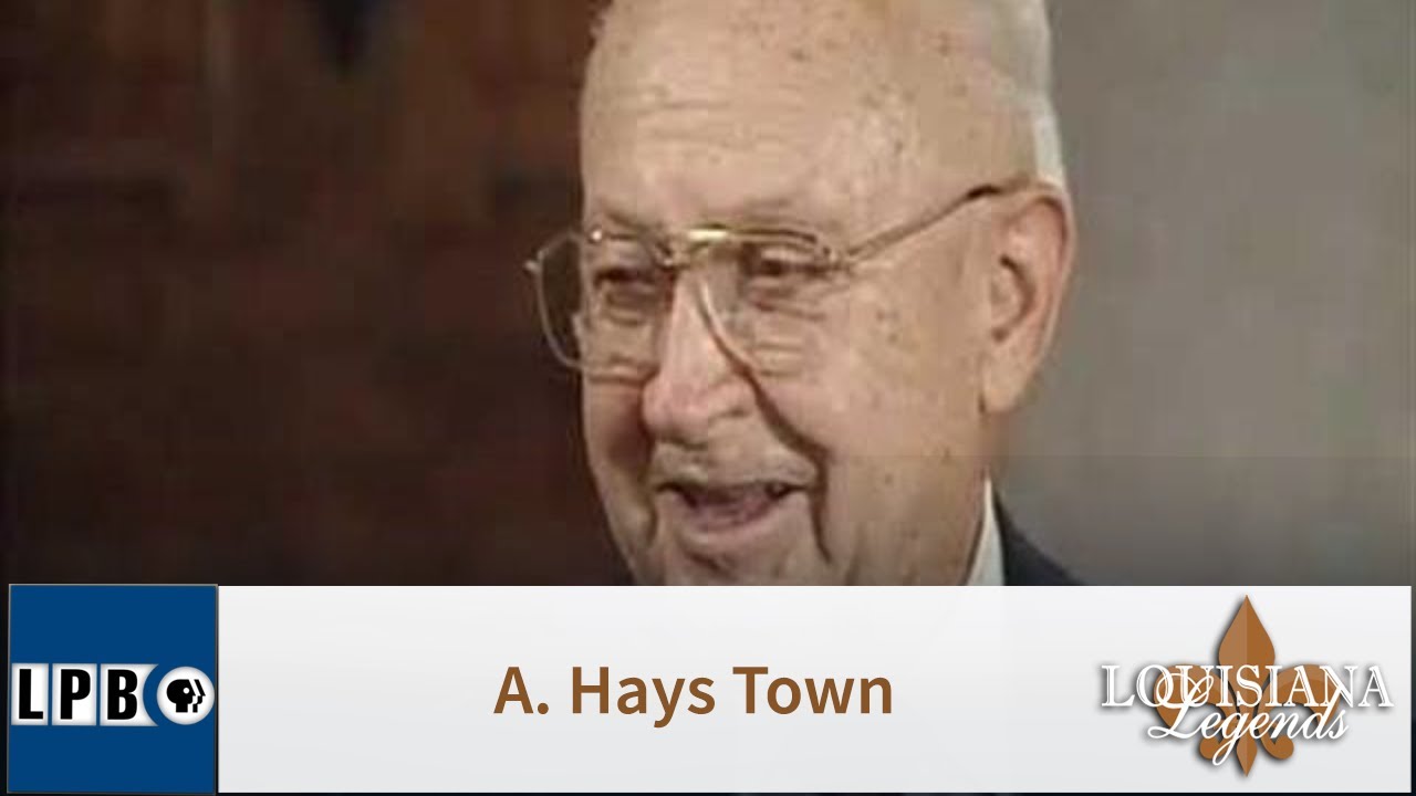 A. Hays Town | Louisiana Legends