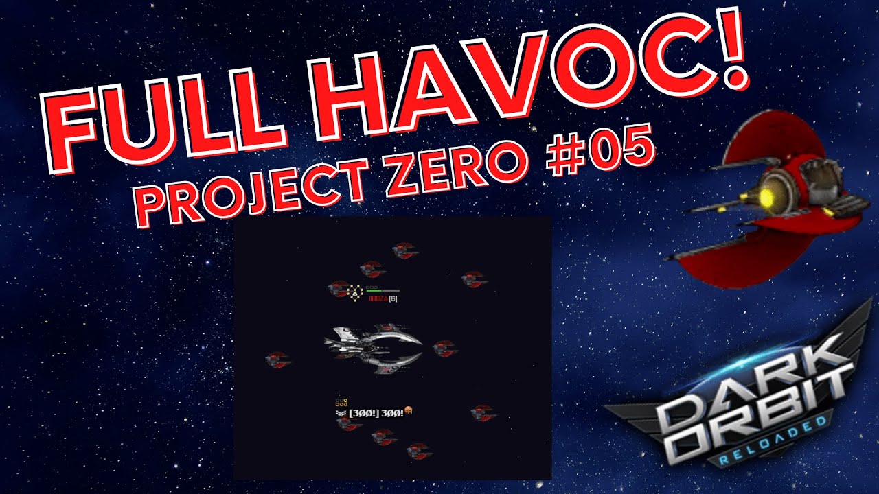 DarkOrbit - FULL HAVOC  #ProjectZero #05 |FlexӠØØ!