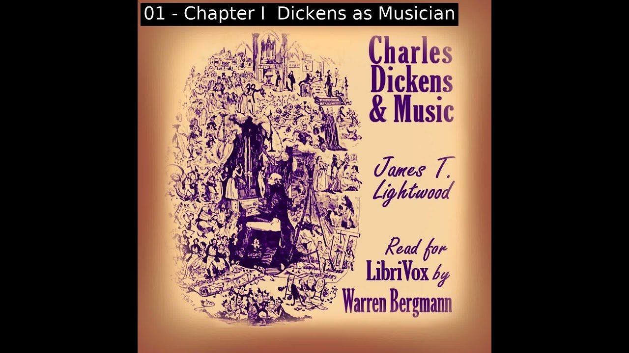Charles Dickens and Music by James T. Lightwood read by Warren Bergmann | Full Audio Book