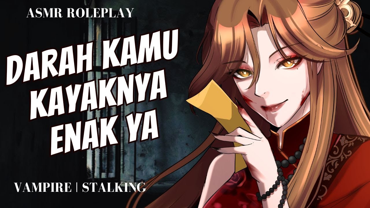【ASMR RP / F4M / VAMPIRE 】DARAH KAMU JADI INCARAN VAMPIRE | ASMR GIRLFRIEND INDONESIA