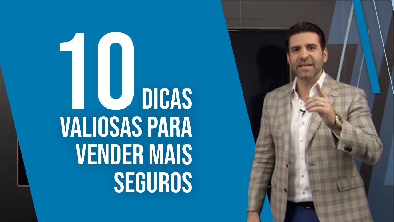 10 dicas valiosas para vender mais seguros