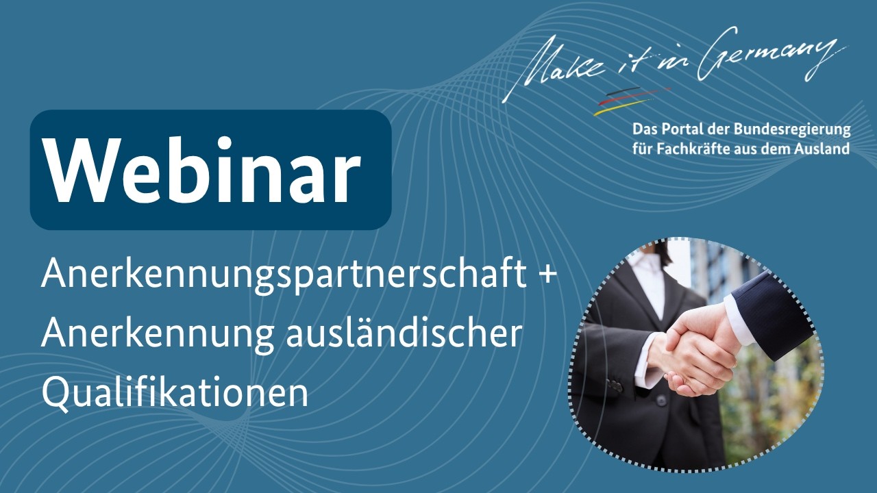 Webinar: Anerkennungspartnerschaft + Anerkennung ausländischer Qualifikationen