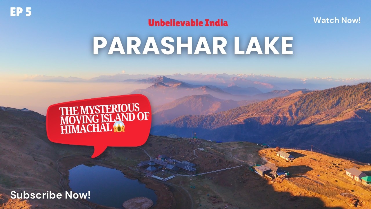 Ep-5 Himachal’s Biggest Mystery 😱 | Parashar Lake’s Floating Island | Mandi | Himachal Pradesh