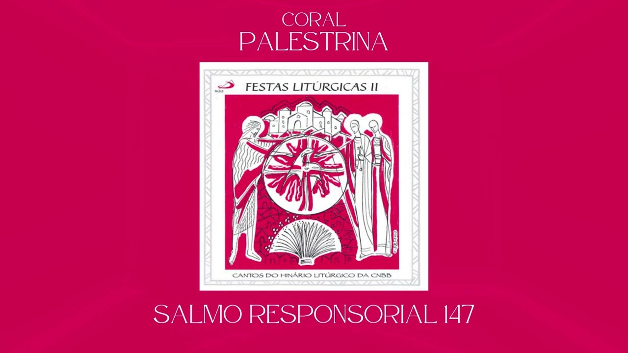 Coral Palestrina - Salmo Responsorial 147