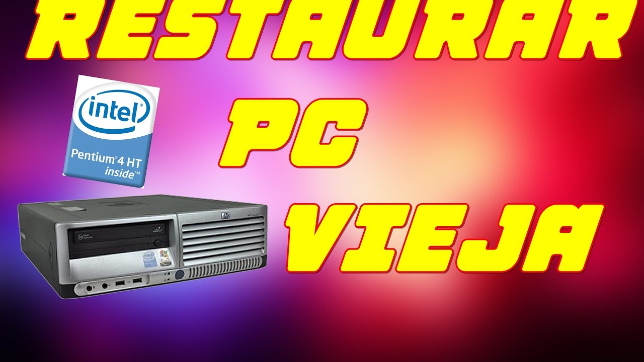 restaurar pc  pentium 4 parte 1