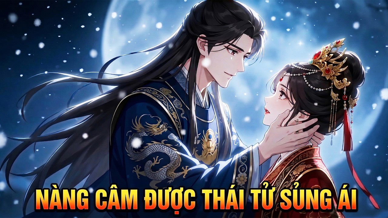 Bị Cả Kinh Thành Khinh Rẻ, Cô Gái Câm Lại Là Người Thái Tử Chọn Cả Đời | Full Bộ