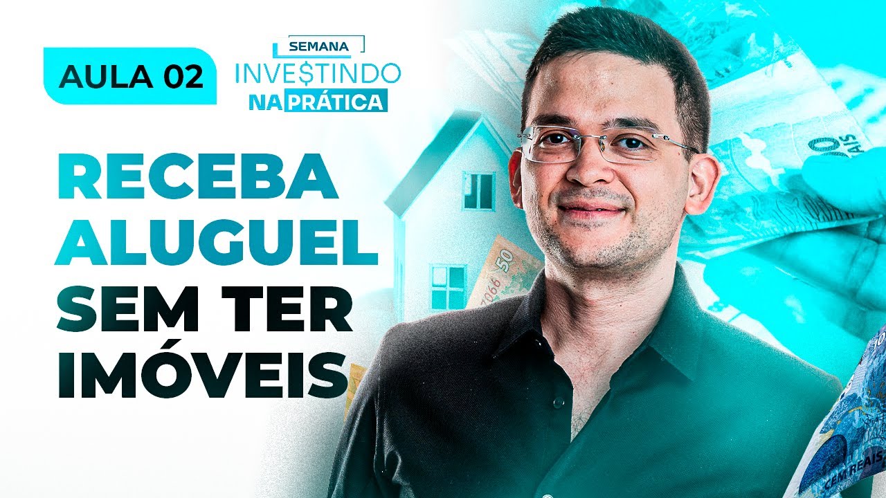 [AULA 02] FIIs - RECEBA ALUGUEL SEM TER IMÓVEL