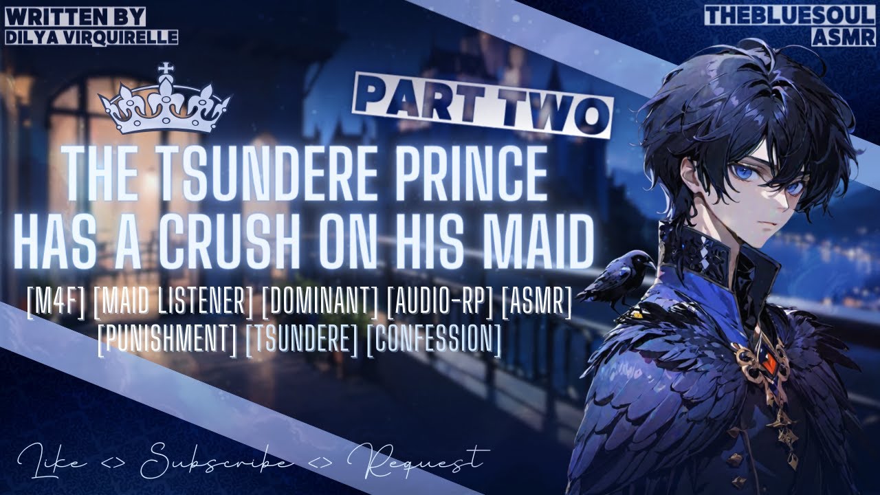 The Tsundere Prince Confesses to His Maid ASMR [PART TWO] [M4F] [Possessive] [Maid Listener]