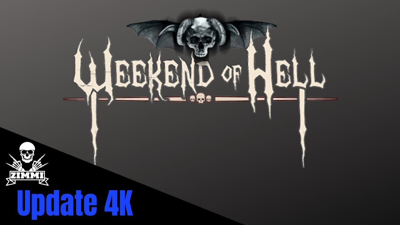 Weekend of Hell + Update in 4K