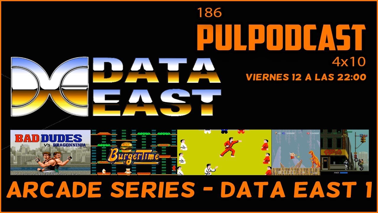 Retro Pulpodcast 186: Data East Arcade I