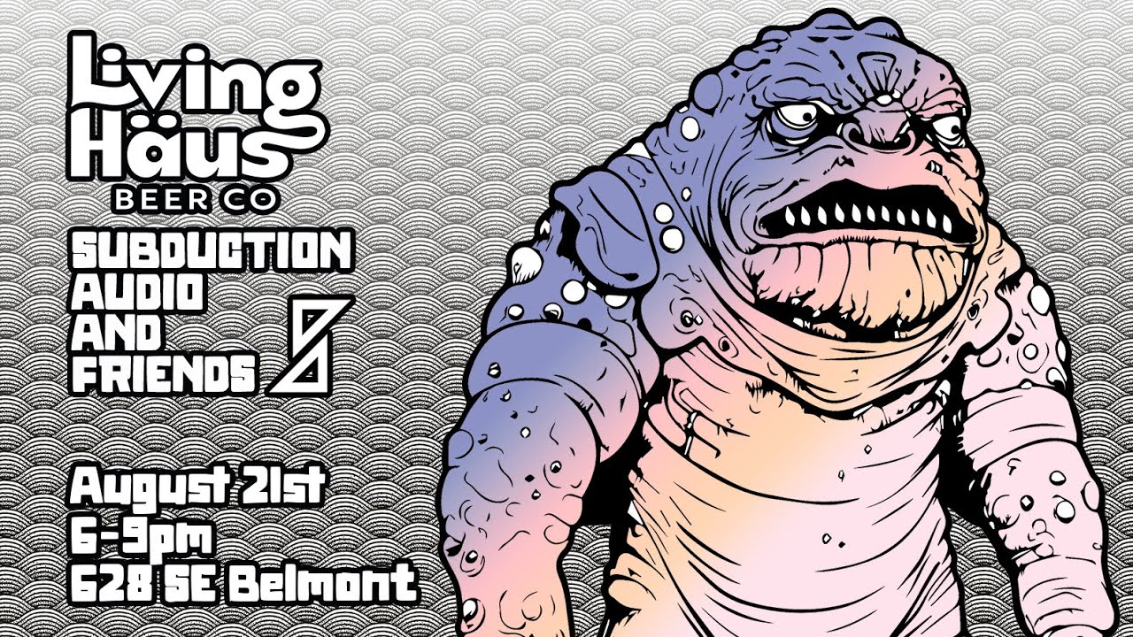 Subduction Audio and Friends August 2023