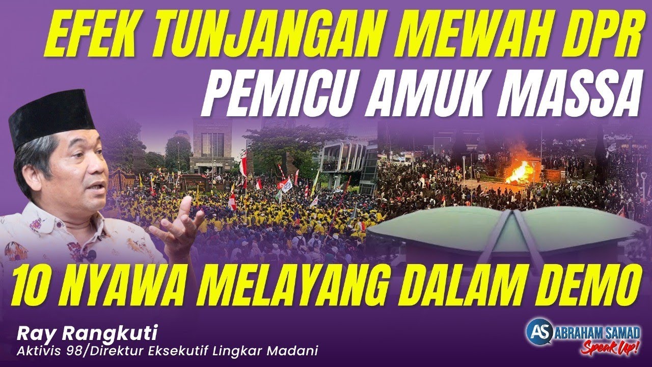 Efek Tunjangan Mewah DPR Pemicu Amuk Massa. 10 Nyawa Melayang Dalam Demo  | #SPEAKUP