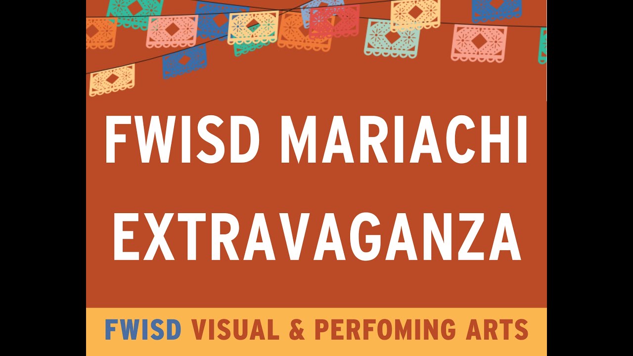 2025 FWISD Mariachi Extravaganza