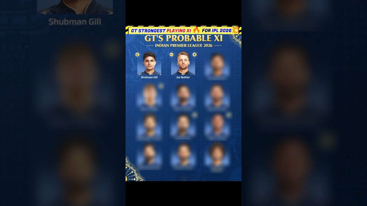 IPL 2026 Gujarat Titans - Strongest Playing XI 🔥