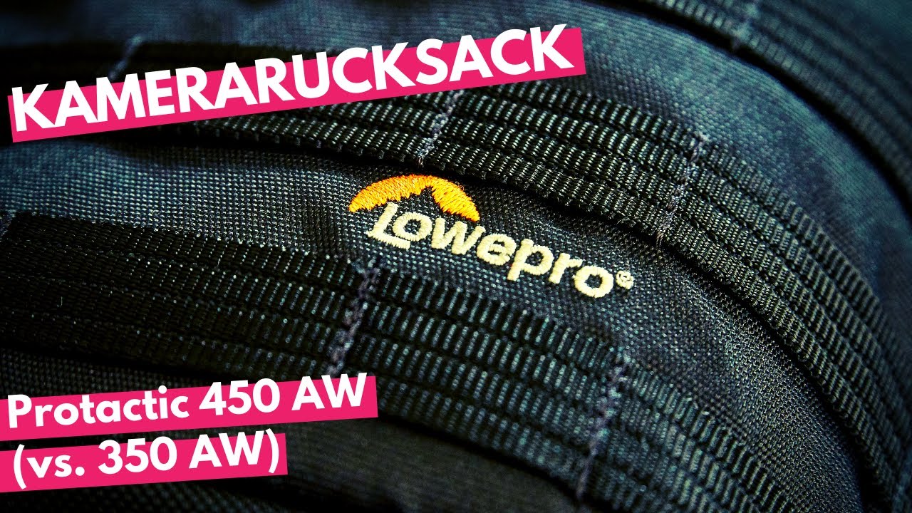 Kamerarucksack: Lowepro Protactic 450 AW Update/Vergleich 350 AW - Der BESTE Kamerarucksack? [2018]