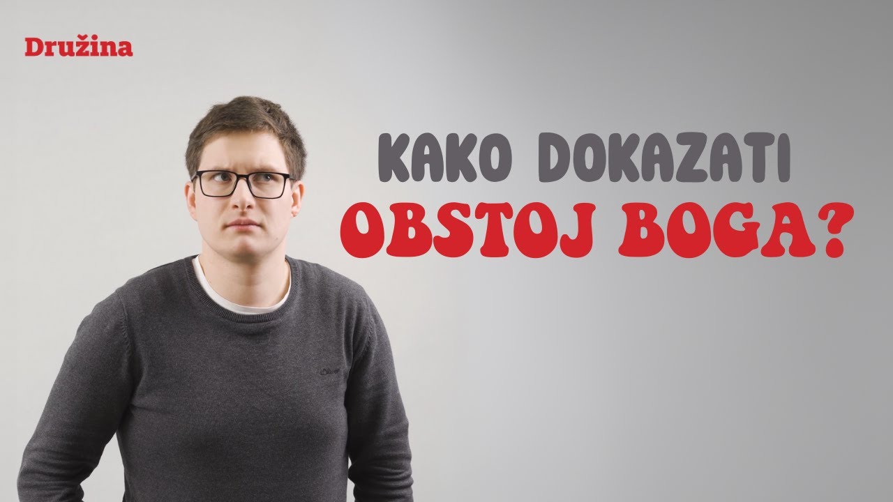 Kako dokazati obstoj Boga? Težka vprašanja o Bogu #1