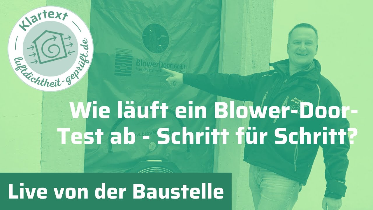 Blower-Door-Test: Ablauf Luftdichtheitsmessung mit Leckagesuche Einfamilienhaus| bionic3