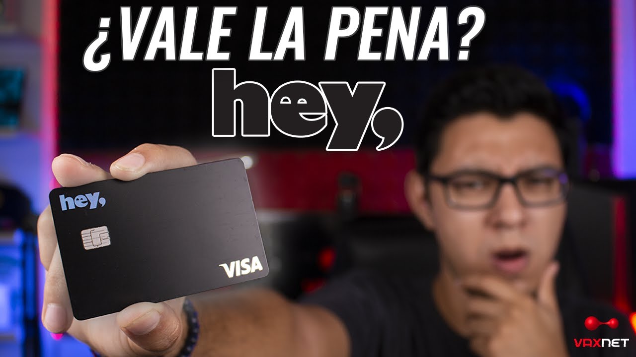 Todo sobre la Tarjeta de crédito Hey Banco - ¿Vale la pena? | Review en Español