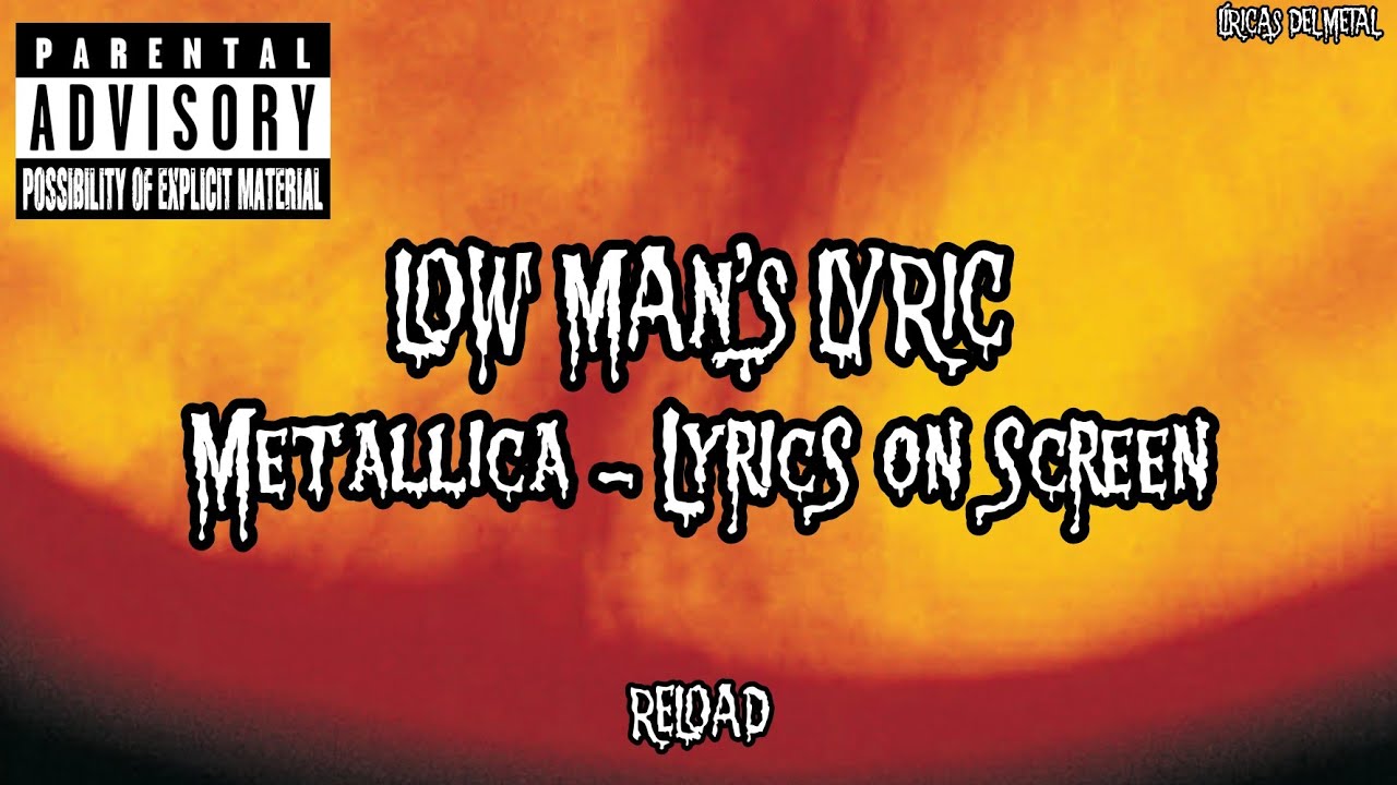 METALLICA - LOW MAN'S LYRIC (LYRICS ON SCREEN)