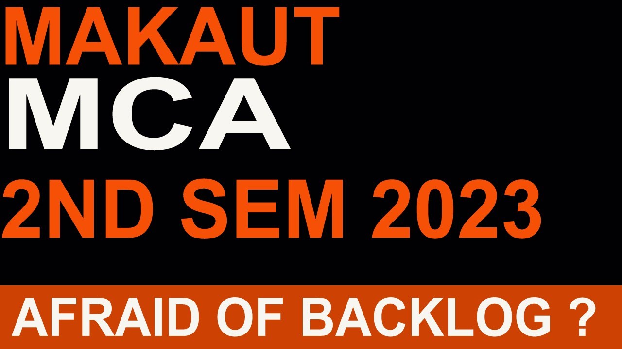 MAKAUT MCA 2ND SEMESTER EXAM 2023 | AFRAID OF BACKLOG ?