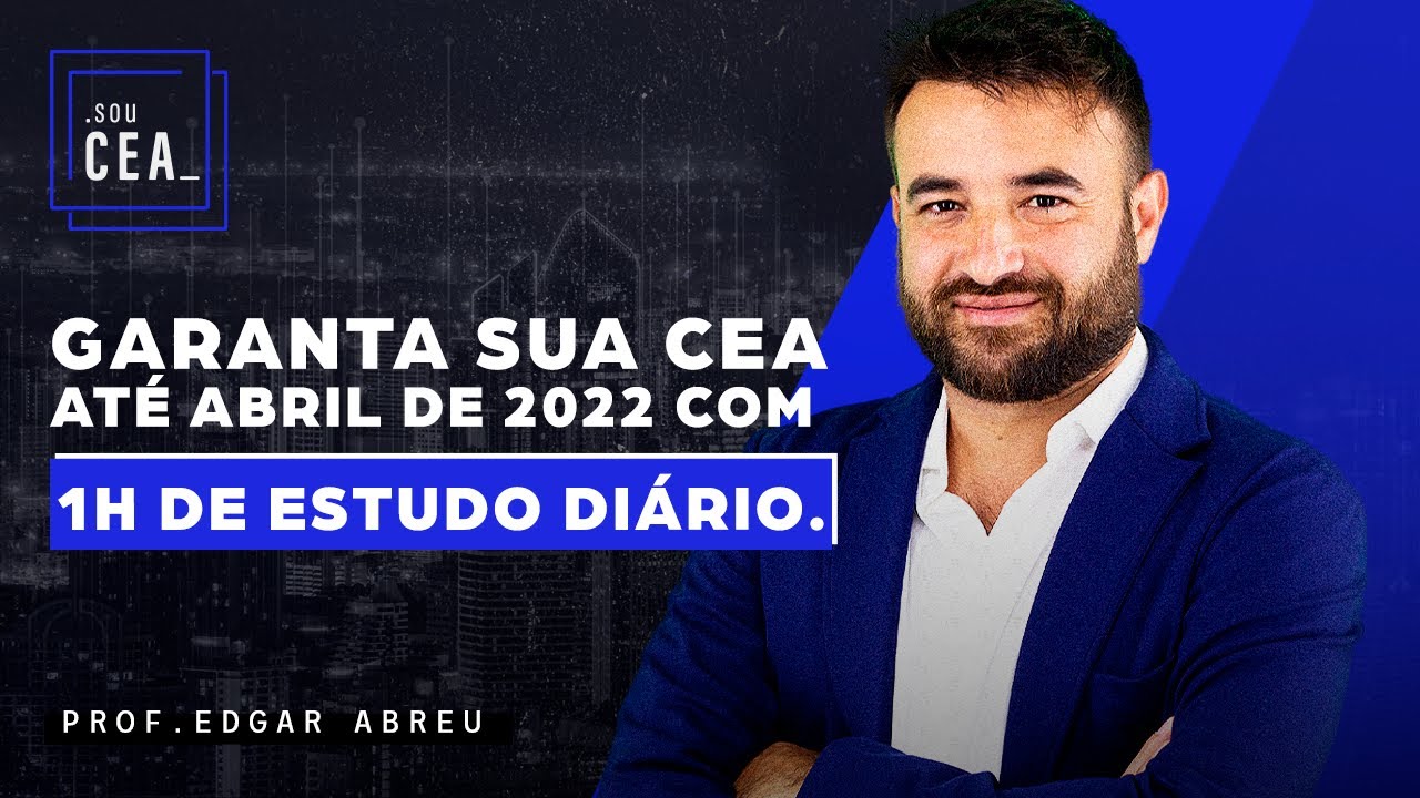 Seja APROVADO no CEA at&eacute; Abril de 2022 | Edgar Abreu
