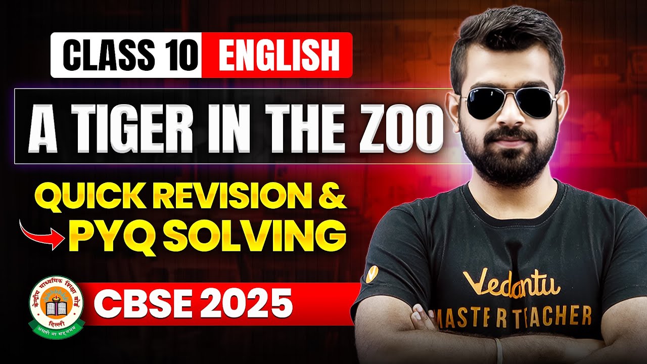 A Tiger In The Zoo | Quick Revision & PYQ Solving | Class 10 English | CBSE 2025🔥Shimon Sir