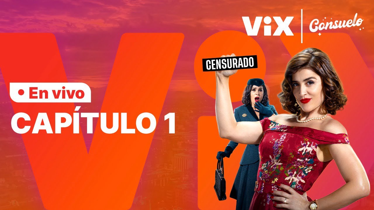 Consuelo - Capítulo 1 Gratis | ViX