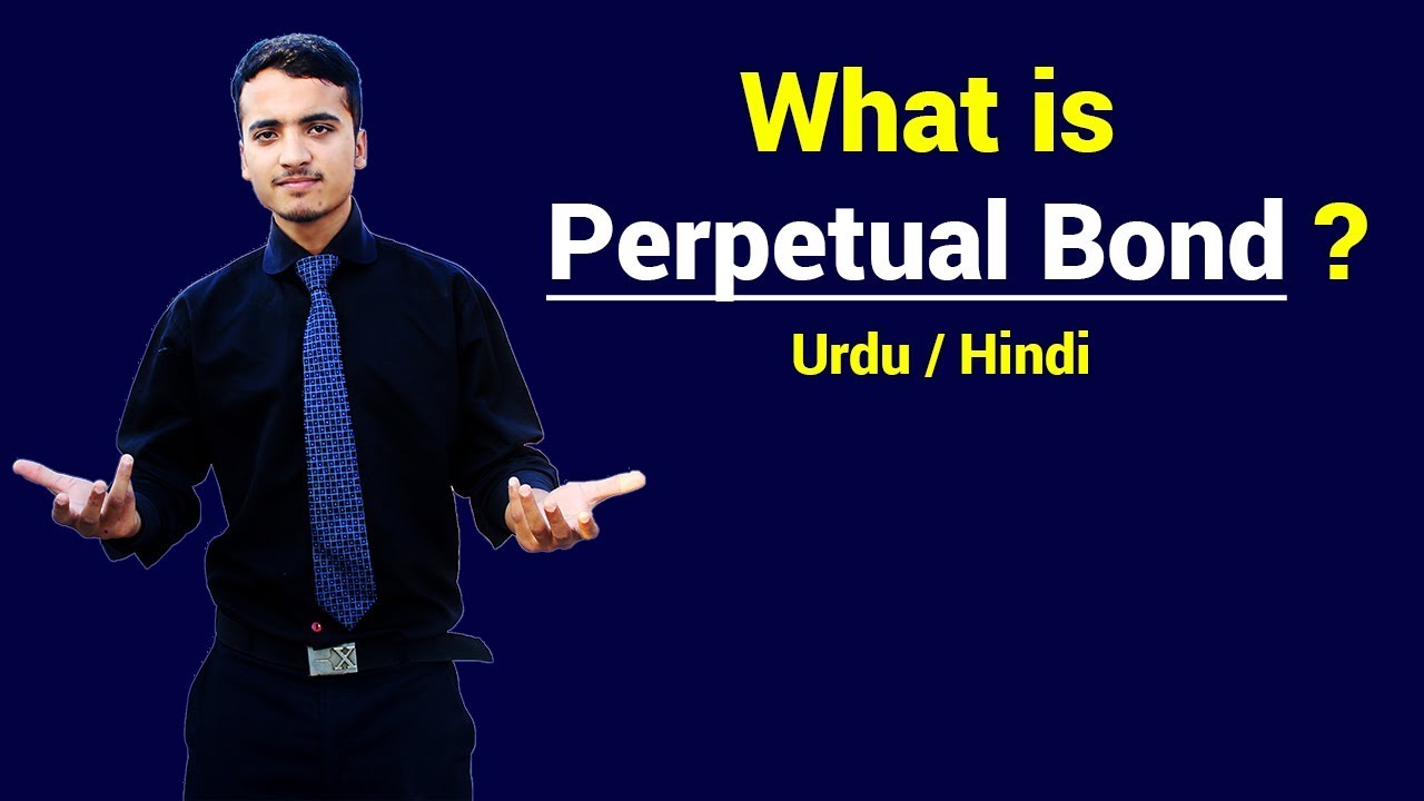 What is Perpetual Bond ? Urdu / Hindi